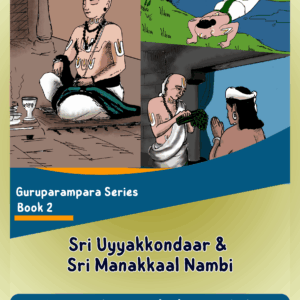 SrI Uyyakkondaar & SrI Manakkaal Nambi